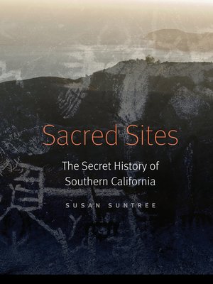 cover image of Sacred Sites: the Secret History of Southern California